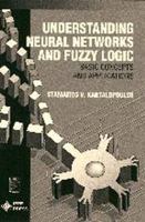 Understanding Neural Networks and Fuzzy Logic: Basic Concepts and Applications (IEEE Press Understanding Science & Technology Series) 0780311280 Book Cover