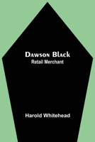 Dawson Black: Retail Merchant 935459252X Book Cover