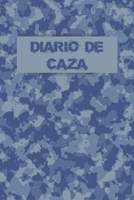 Diario de caza: Es un Cuaderno o libro de registro de caza - de 102 páginas y de 16 cm x 23 cm - 50 fichas a completar para llevar un registro de sus ... novatos o profesionales (Spanish Edition) 1674303076 Book Cover