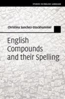 English Compounds and their Spelling 1107197848 Book Cover