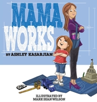 Mama Works 1734842318 Book Cover