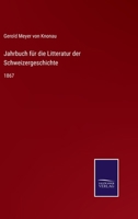 Jahrbuch f�r die Litteratur der Schweizergeschichte: 1867 3375059752 Book Cover