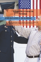 O Guardião Universal de Fortaleza: O que realmente faz um guarda municipal na cidade de Fortaleza? Venha conhecer essa fascinante historia! (Portuguese Edition) B0HGM88PXG Book Cover