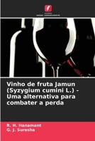 Vinho de fruta Jamun (Syzygium cumini L.) - Uma alternativa para combater a perda 6206089371 Book Cover