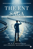 The ENT Saga: From Residency to Real World Practice B0FT8ZWTSY Book Cover