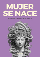 Mujer se nace/ A woman is born a woman (Spanish Edition) 8410199858 Book Cover