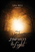 When Darkness Embraces the Light 1947825097 Book Cover