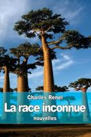 La Race Inconnue 1519430094 Book Cover