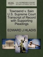 Townsend v. Sain U.S. Supreme Court Transcript of Record with Supporting Pleadings 1270466380 Book Cover