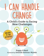 I Can Handle Change: A Child's Guide to Facing New Challenges (8) 1510775889 Book Cover