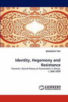 Identity, Hegemony and Resistance: Towards a Social History of Conversions in Orissa, c.1800-2000 3844313303 Book Cover