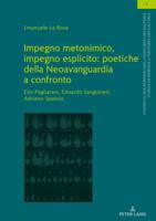 Impegno Metonimico, Impegno Esplicito: Poetiche Della Neoavanguardia a Confronto.: Elio Pagliarani, Edoardo Sanguineti, Adriano Spatola. 3631787839 Book Cover
