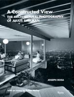 A Constructed View: The Architectural Photography of Julius Shulman 0847817776 Book Cover