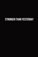 Crossfit WOD Journal: Stronger than yesterday 1691359807 Book Cover