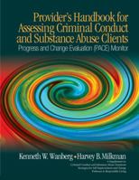 Provider's Handbook for Assessing Criminal Conduct and Substance Abuse Clients: Progress and Change Evaluation (PACE) Monitor 1412979706 Book Cover