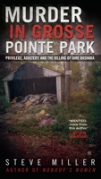 Murder in Grosse Pointe Park: Privilege, Adultery, and the Killing of Jane Bashara 0425272427 Book Cover