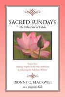 Sacred Sundays: Excerpts from ''Making Progress in the New Millenium by Following the Path from Within'' 1465378790 Book Cover