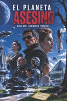 El Planeta Asesino B097CKBYB3 Book Cover