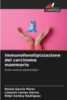 Immunofenotipizzazione del carcinoma mammario 6205649179 Book Cover