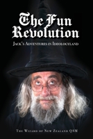 The Fun Revolution: Jack's Adventures in Ideologyland 047355710X Book Cover