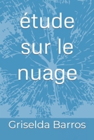 étude sur le nuage B09GQGRMNZ Book Cover