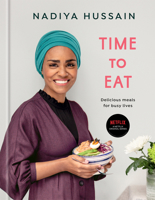 Time to Eat: Delicious Meals for Busy Lives 0593233530 Book Cover