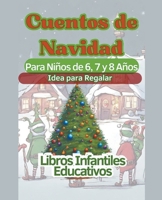 Cuentos de Navidad Para Niños de 6, 7 y 8 Años Idea para Regalar B0CP91VK47 Book Cover