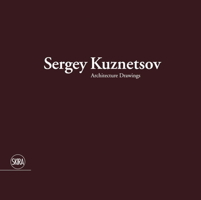 Sergey Kuznetsov: Architecture Drawings 8857225437 Book Cover