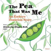 The Pea That Was Me, Volume 3: An Embryo Donation Story 1484180658 Book Cover