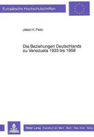 Die Beziehungen Deutschlands Zu Venezuela 1933 Bis 1958 3631433670 Book Cover