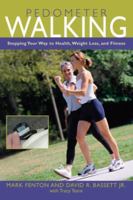 Pedometer Walking: Stepping Your Way to Health, Weight Loss, and Fitness 1592287026 Book Cover