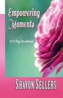 Empowering Moments: A 21 Day Devotional 1500264547 Book Cover