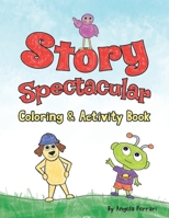 Story Spectacular Coloring & Activity Book: Volume 1 1734794305 Book Cover
