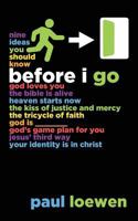 Before I Go: Nine Ideas You Should Know 1543055737 Book Cover