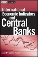 International Economic Indicators and Central Banks (Wiley Finance) 0471751138 Book Cover