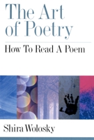 The Art of Poetry: How to Read a Poem 0195371186 Book Cover