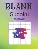 Blank Sudoku Large Print: A Beautiful Blank Sudoku Book 9x9 Grid B09T878YWQ Book Cover