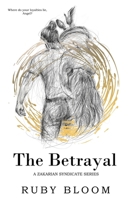 The Betrayal (The Zakarian Syndicate) B0F5359W66 Book Cover