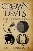 Crown of Devils: The Blood and Iron Trilogy Part 2 (The Marian Chronicles) 1918295042 Book Cover
