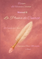 Trilogía La herencia celestial. Manual II "La pluma de cuarzo" sama serafín (Spanish Edition) 1257021893 Book Cover