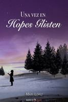 Una vez en Hopes Glisten 1647895715 Book Cover