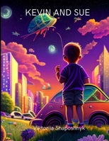 Kevin and Sue B0C1JJV6TB Book Cover