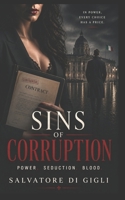 Sins of Corruption: Power. Seduction. Blood. (Renata Villanova Investigations) B0H3H37Q42 Book Cover