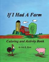 If I Had A Farm Coloring and Activity Book 148492732X Book Cover