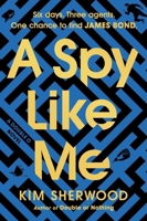 A Spy Like Me: A Novel 0063236737 Book Cover