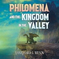 Philomena and the Kingdom in the Valley 0228817196 Book Cover