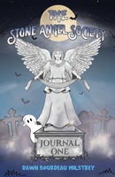 The Stone Angel Society: Journal One 1949935507 Book Cover