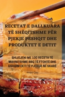 Recetat E Dallkuara Të Shëqitshme Për Pjekje Peshqit Dhe Produktet E Detit 1835312756 Book Cover