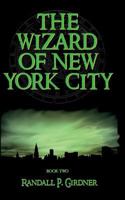 The Wizard of New York City - Book 2 151527716X Book Cover