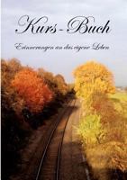 Kurs-Buch: Erinnerungen an das eigene Leben 3839174252 Book Cover